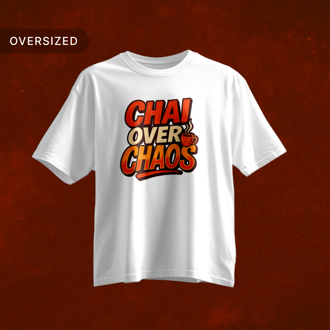 Tribe_Origin_chai_over_chaos_Oversized_Tshirt