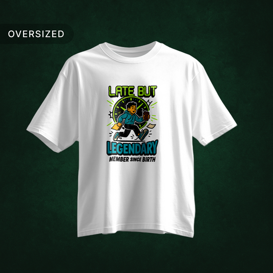 Tribe_Origin_late_but_legendary_Oversized_Tshirt