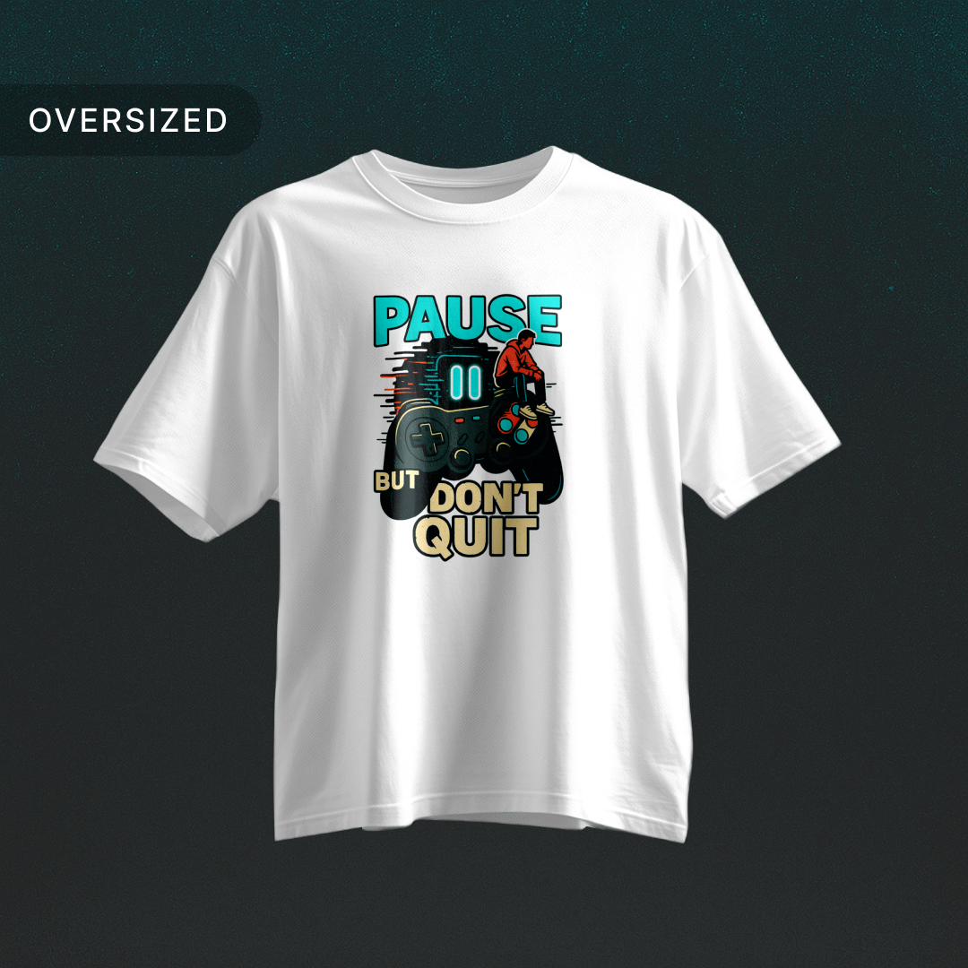 Tribe_Origin_pause_dont_quit_oversized_Tshirt