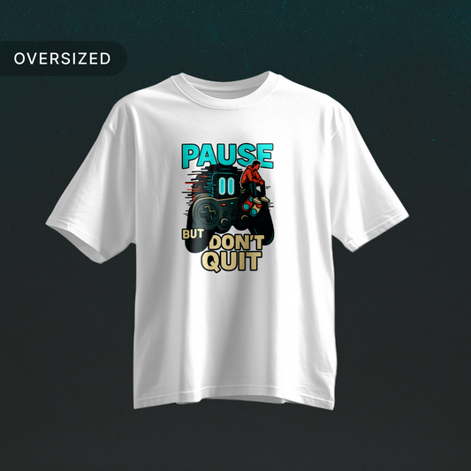 Tribe_Origin_pause_dont_quit_oversized_Tshirt