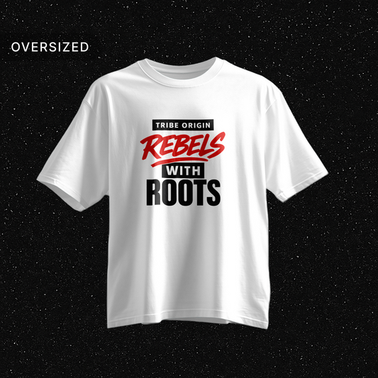 Tribe_Origin_rebels_with_roots_oversized_Tshirt